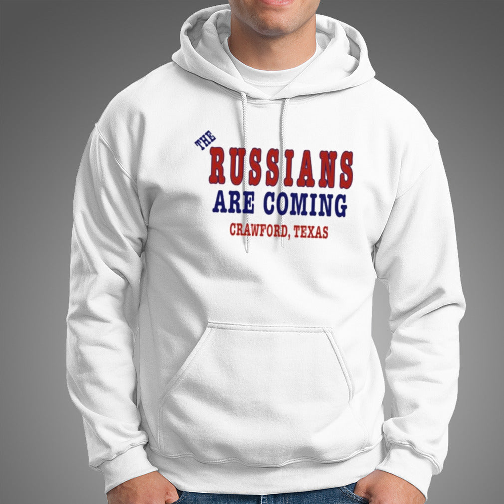 The Russians Are Coming Crawford Texas Shirt
