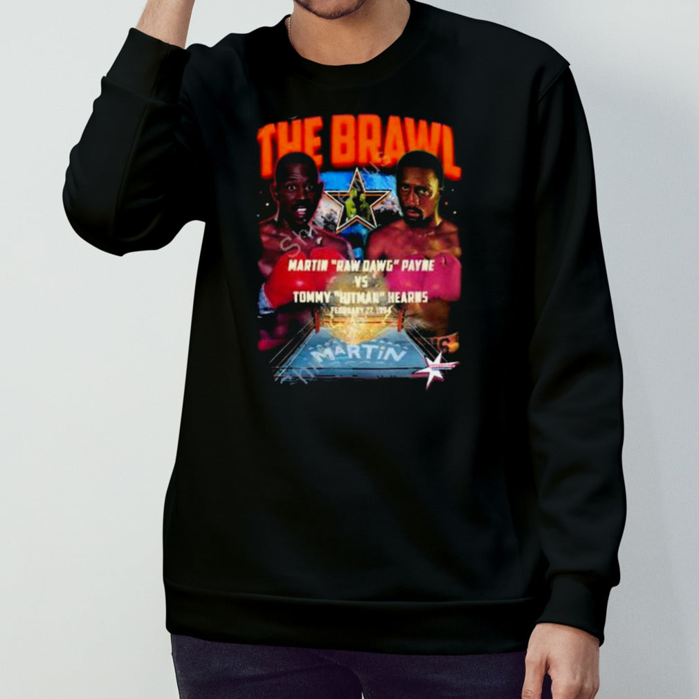 The brawl martin raw dawg payne vs tommy hitman hearns Shirt