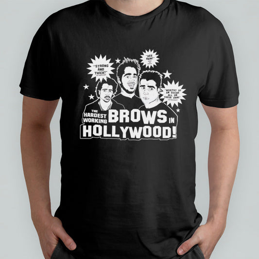 The hardest working Brows in Hollywood shirt