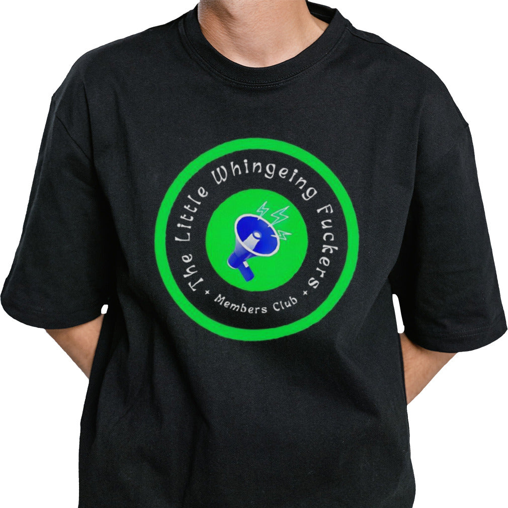 The little whingeing fuckers members club shirt