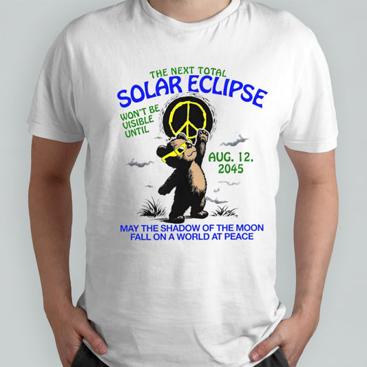 The next total solar eclipse wonsâ€™t be visible until aug 12 2045 shirts