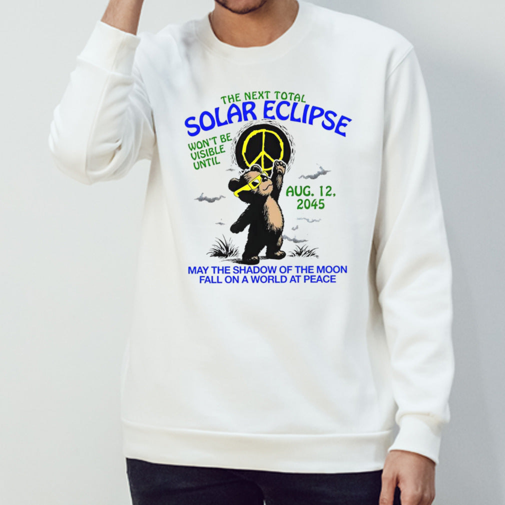 The next total solar eclipse wonsâ€™t be visible until aug 12 2045 shirts
