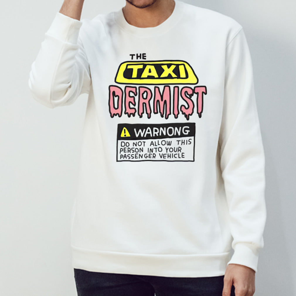 The taxi dermist warnong do not allow this person into your passenger vehicle shirt