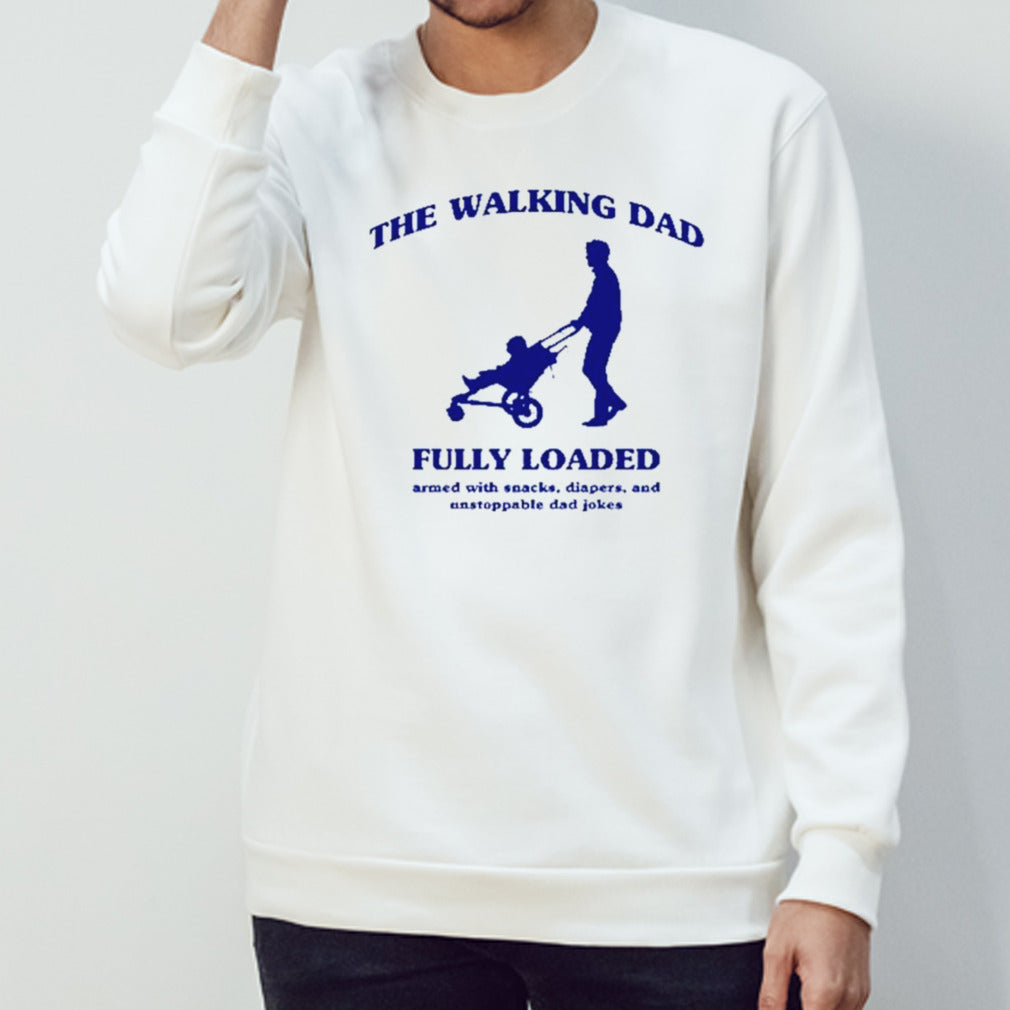 The walking dad fully loaded armed with snacks shirt