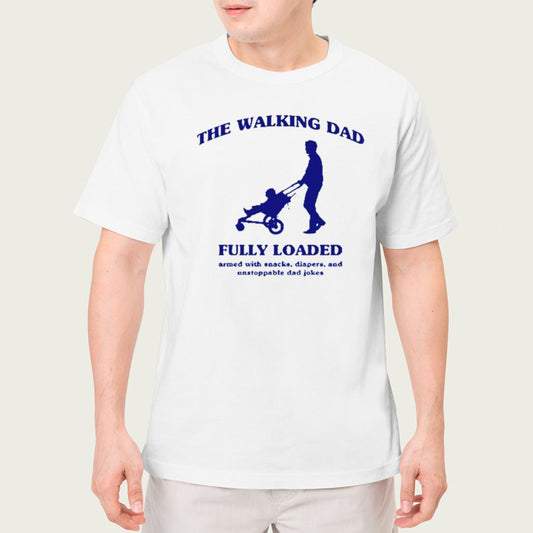 The walking dad fully loaded armed with snacks shirt
