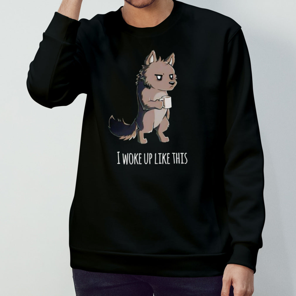 The wolf i woke up like this shirts