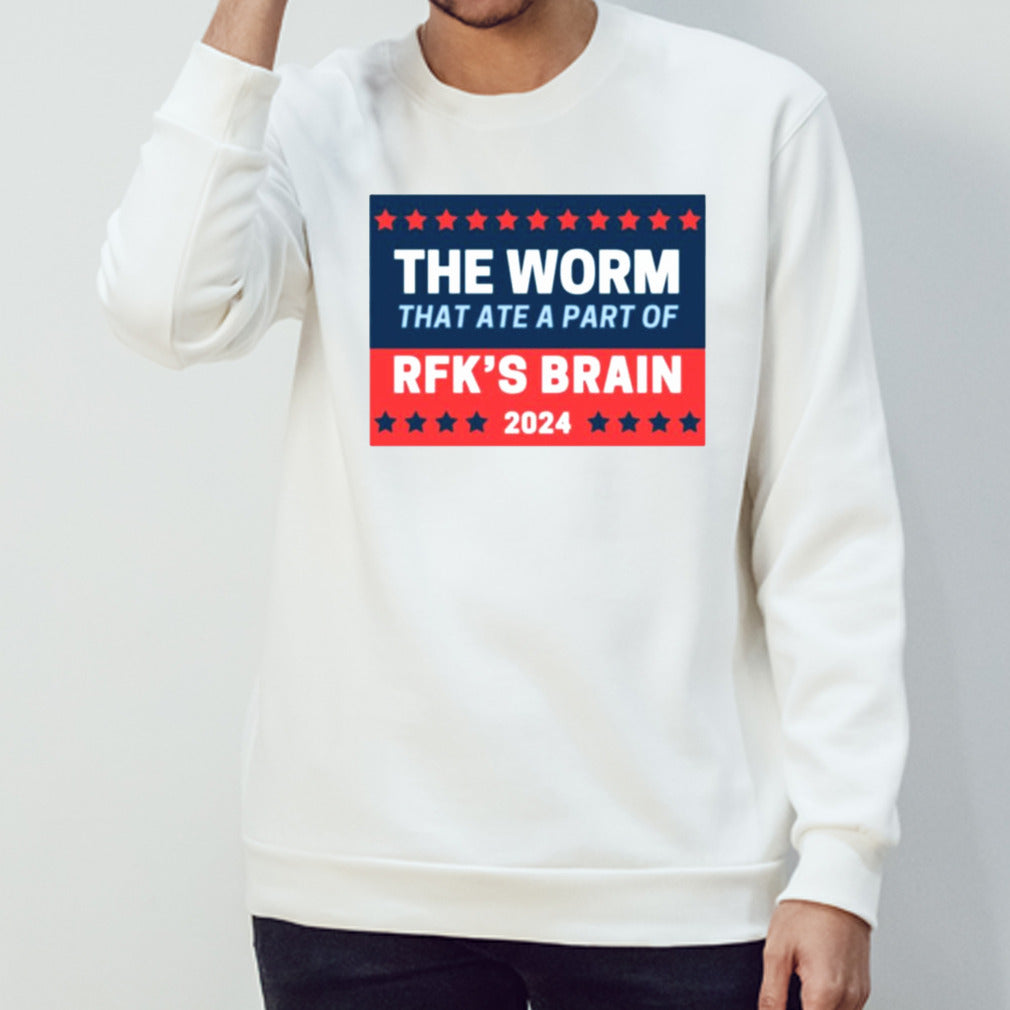 The worm that ate a part of rfkâ€™s brain 2024 shirt