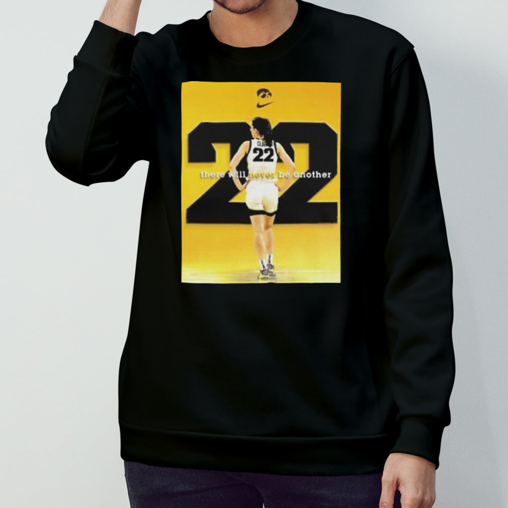 There Will Never Be Another Caitlin Clark Shirts