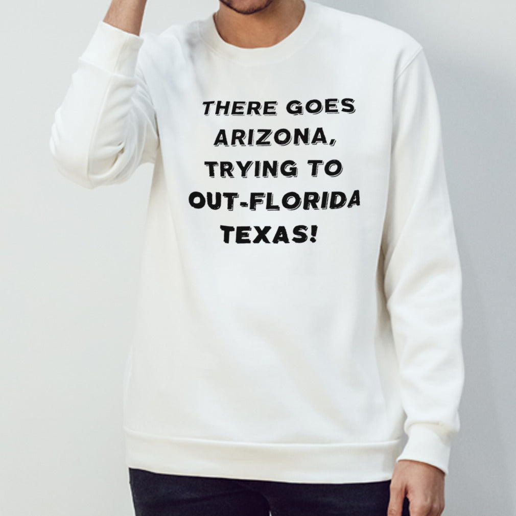 There goes Arizona trying to out-Florida Texas shirts