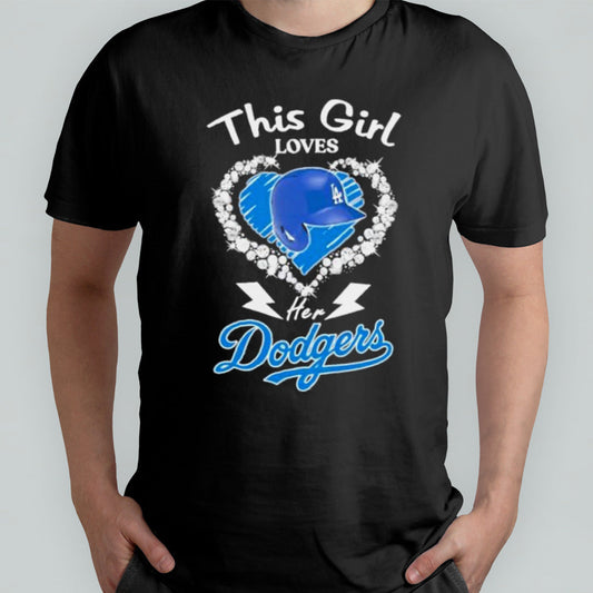 This Girl Loves Her Los Angeles Dodgers Hat Shirt