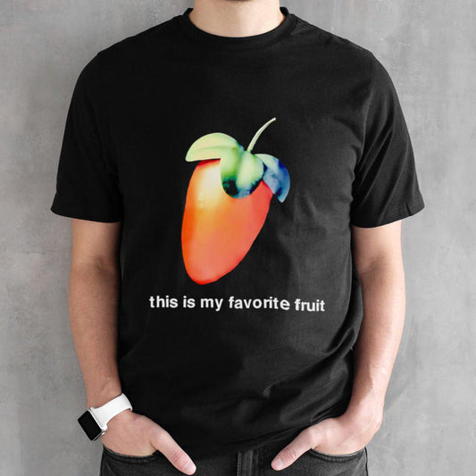 This is my favorite fruit shirt