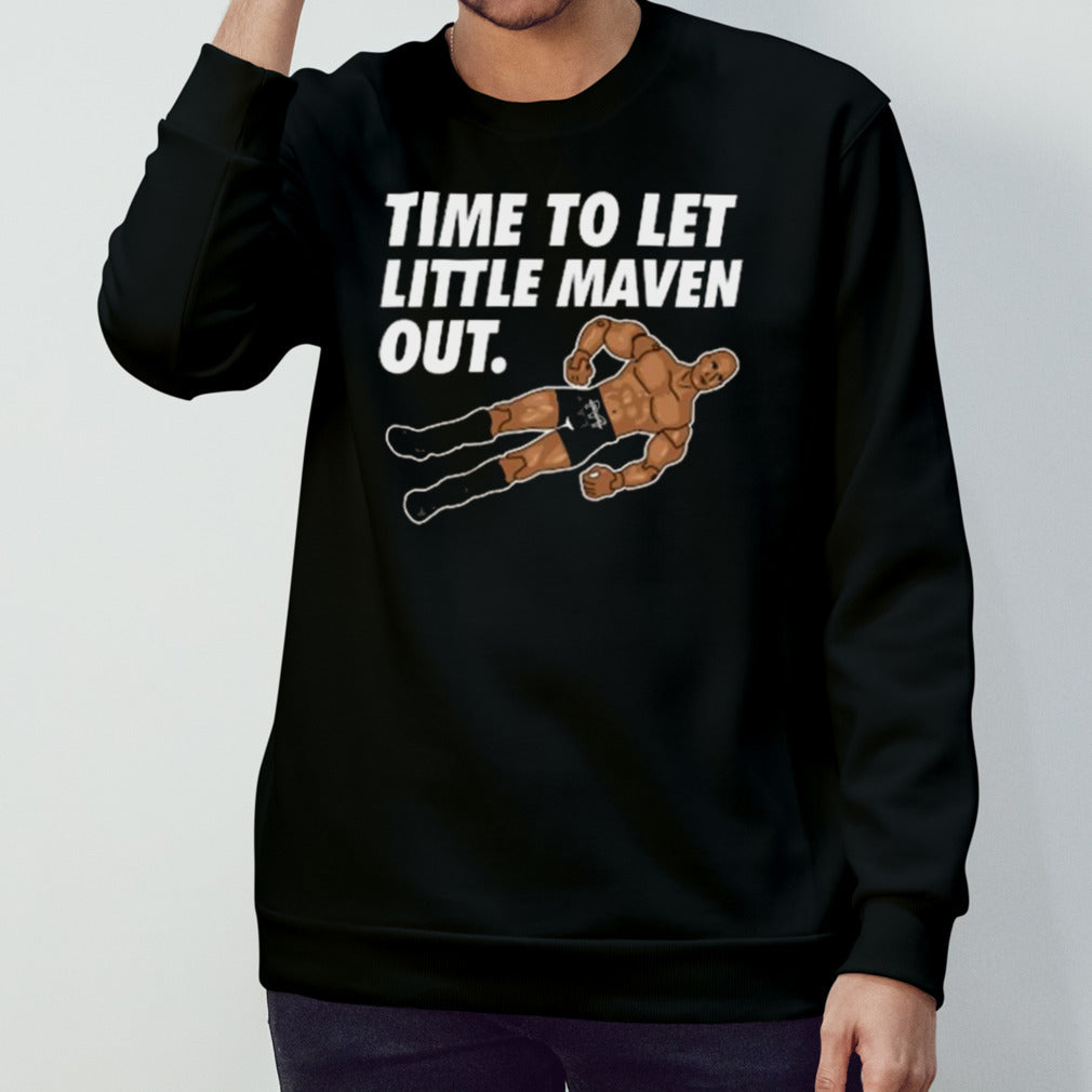 Time To Let Little Maven Out Shirt