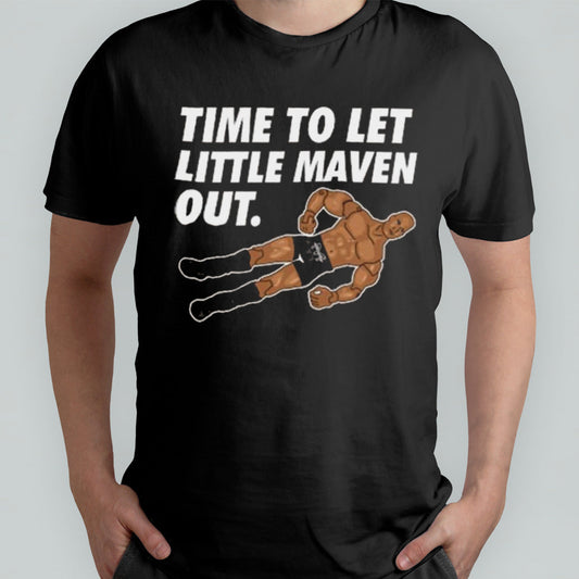 Time To Let Little Maven Out Shirt