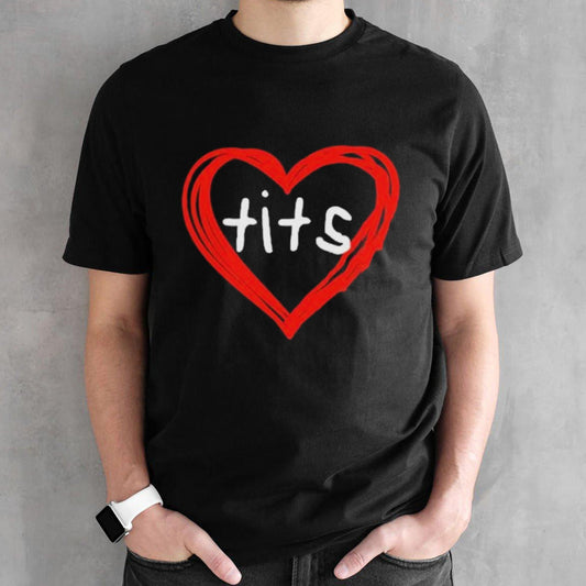 Tits Heart Shirts