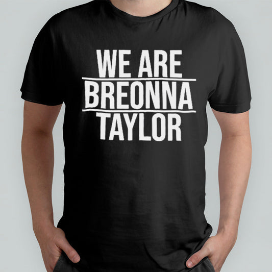 Togethxr Alysha Clark We Are Breonna Taylor Shirt