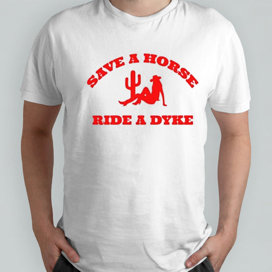 Top Official Save A Horse Ride A Dyke Shirt