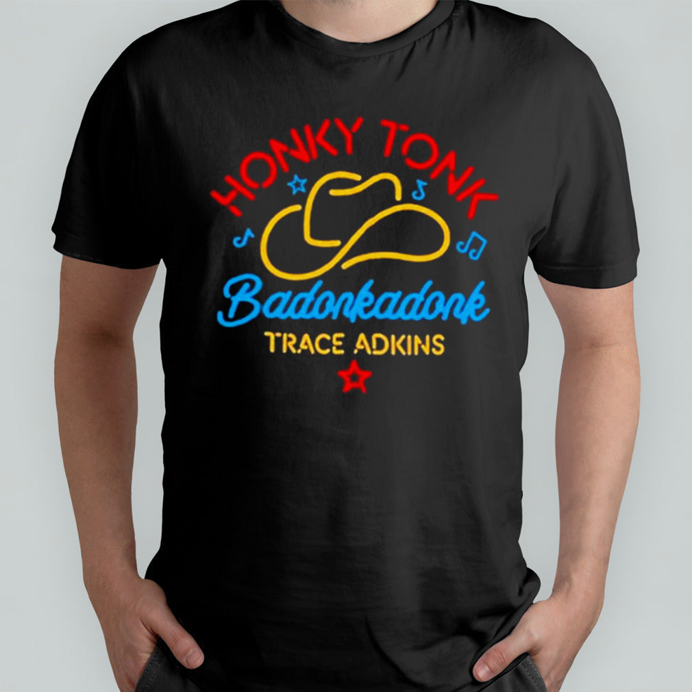 Trace Adkins Neon Badonkadonk Shirt