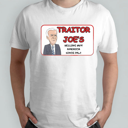 Traitor Joeâ€™s selling out america since 1942 shirt