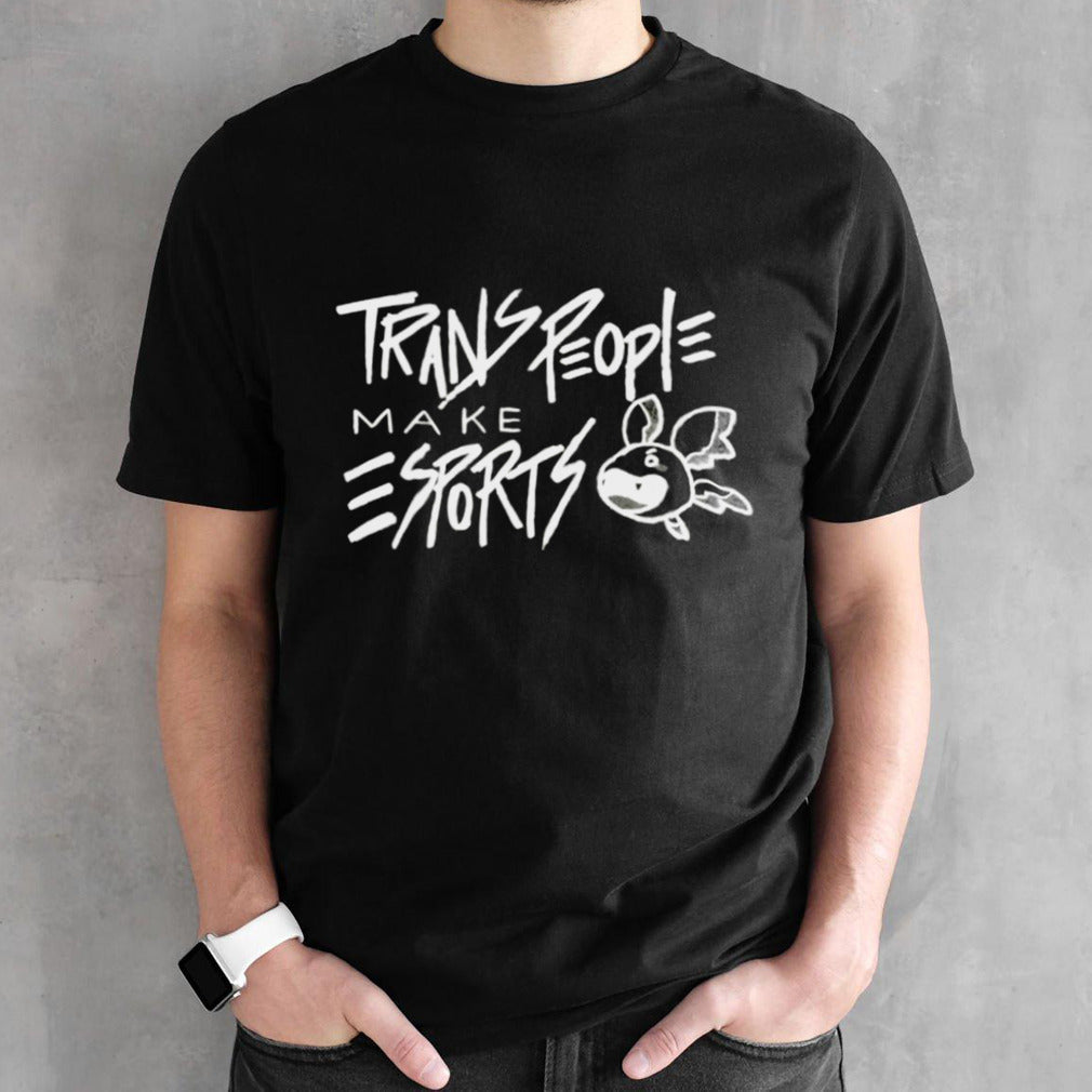 Trans people make esports shirt