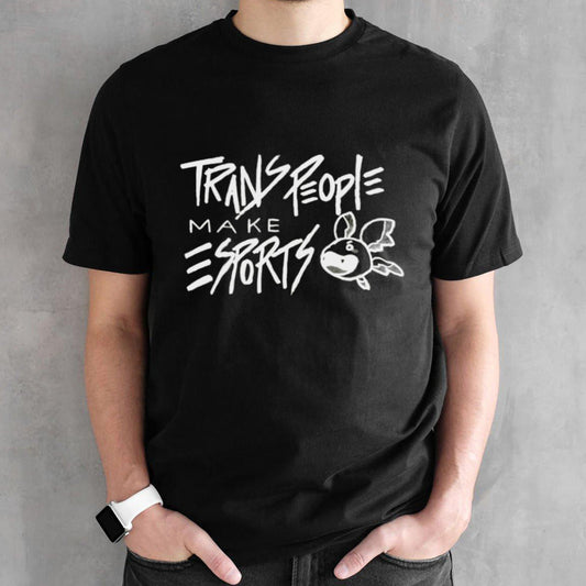 Trans people make esports shirt