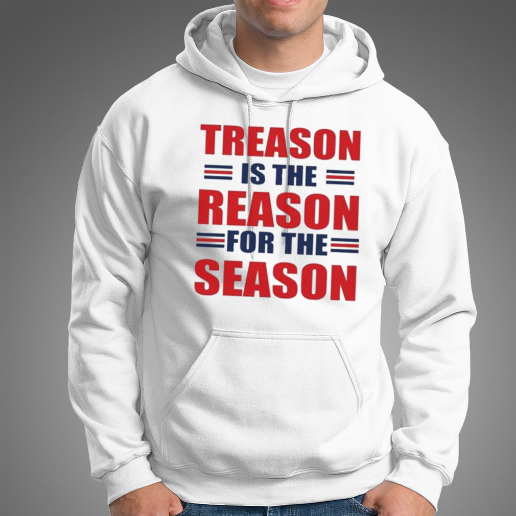 Treason Is The Reason For The Season T-shirt