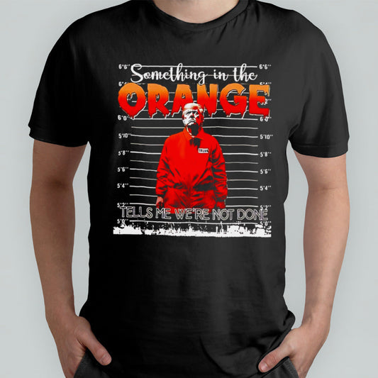 Trump 2024 something in the orange shirt