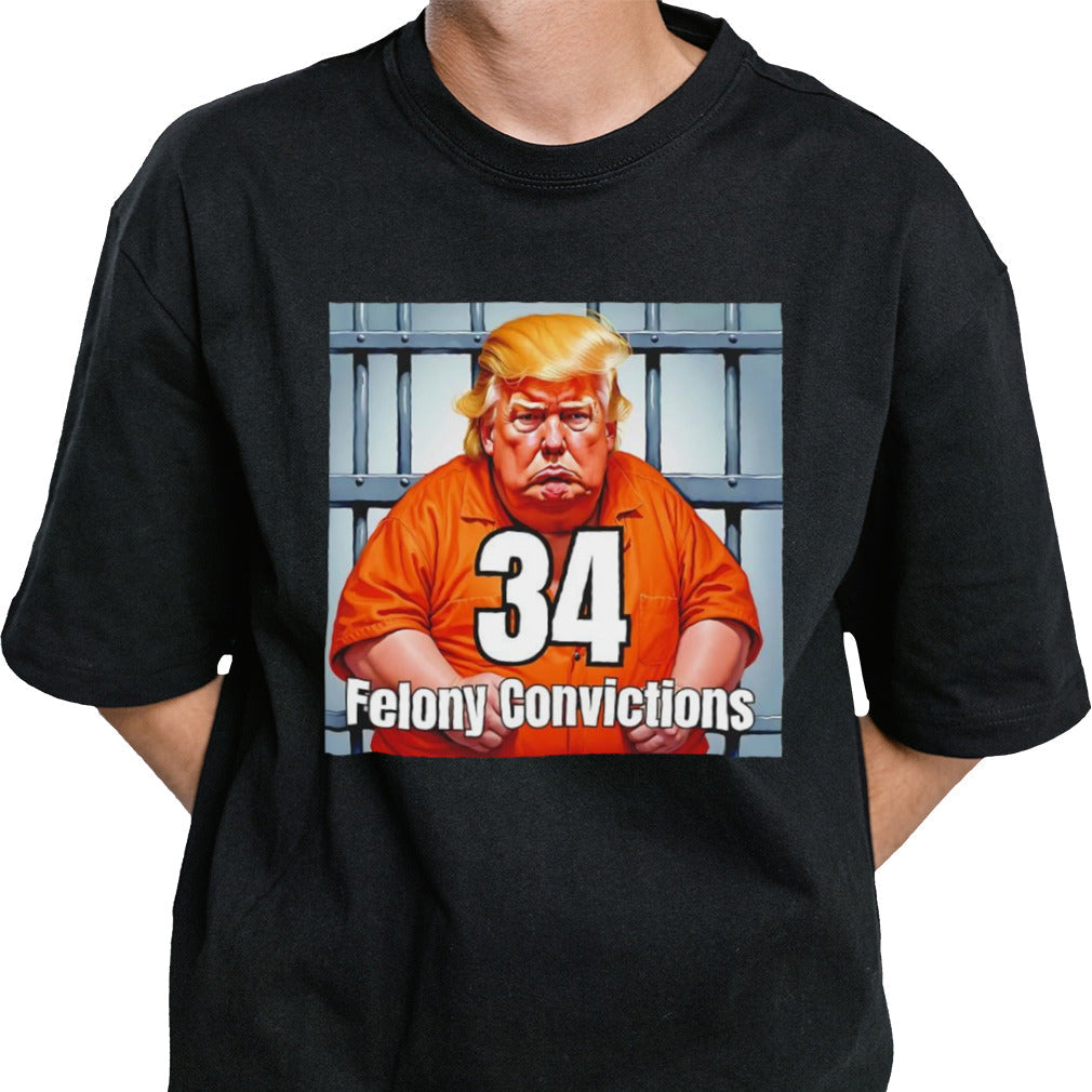 Trump 34 felony convictions shirt