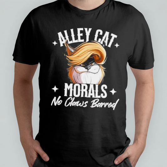 Trump Alley Cat Morals No Claws Barred Shirt