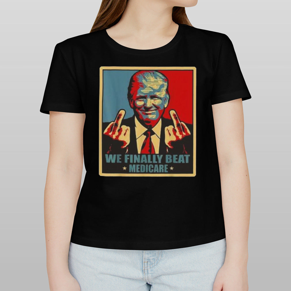 Trump Biden Middle Finger We Finally Beat Medicare T-shirt