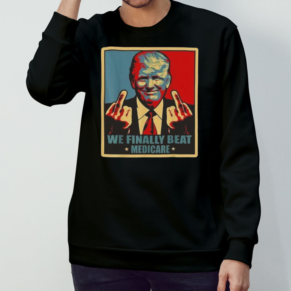 Trump Biden Middle Finger We Finally Beat Medicare T-shirt