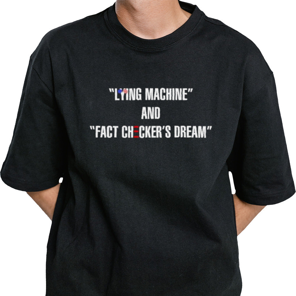 Trump Calls Biden Lying Machine And Fact Checkerâ€™s Dream Shirt