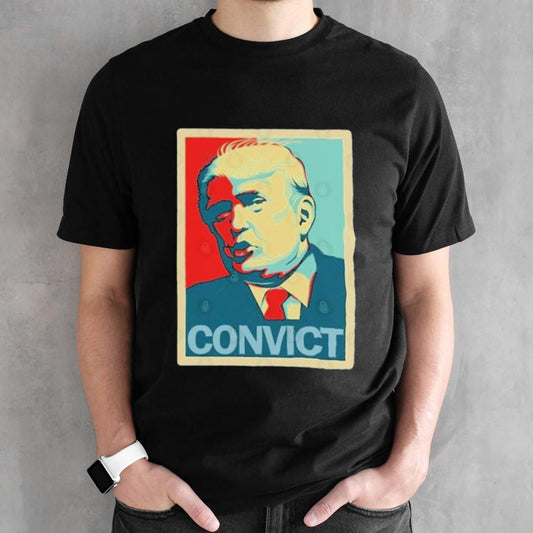 Trump Convict Hope T- shirt