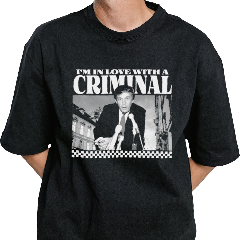 Trump Iâ€™m In Love With A Criminal 2024 shirt