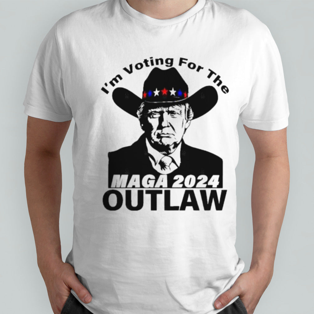 Trump Maga 2024 Iâ€™m Voting For The Outlaw T-Shirt