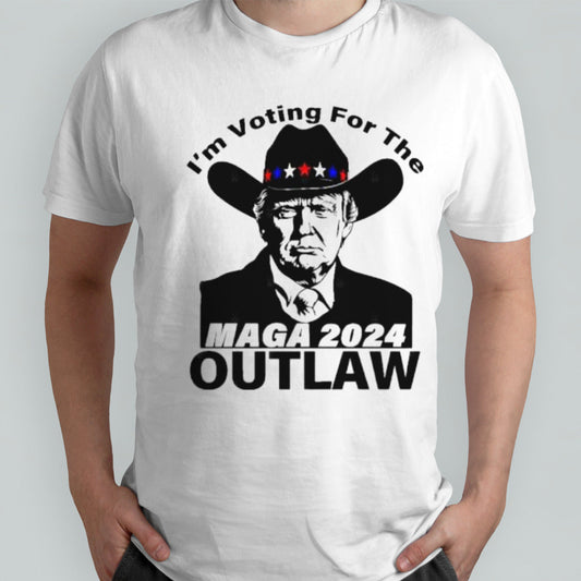 Trump Maga 2024 Iâ€™m Voting For The Outlaw T-Shirt
