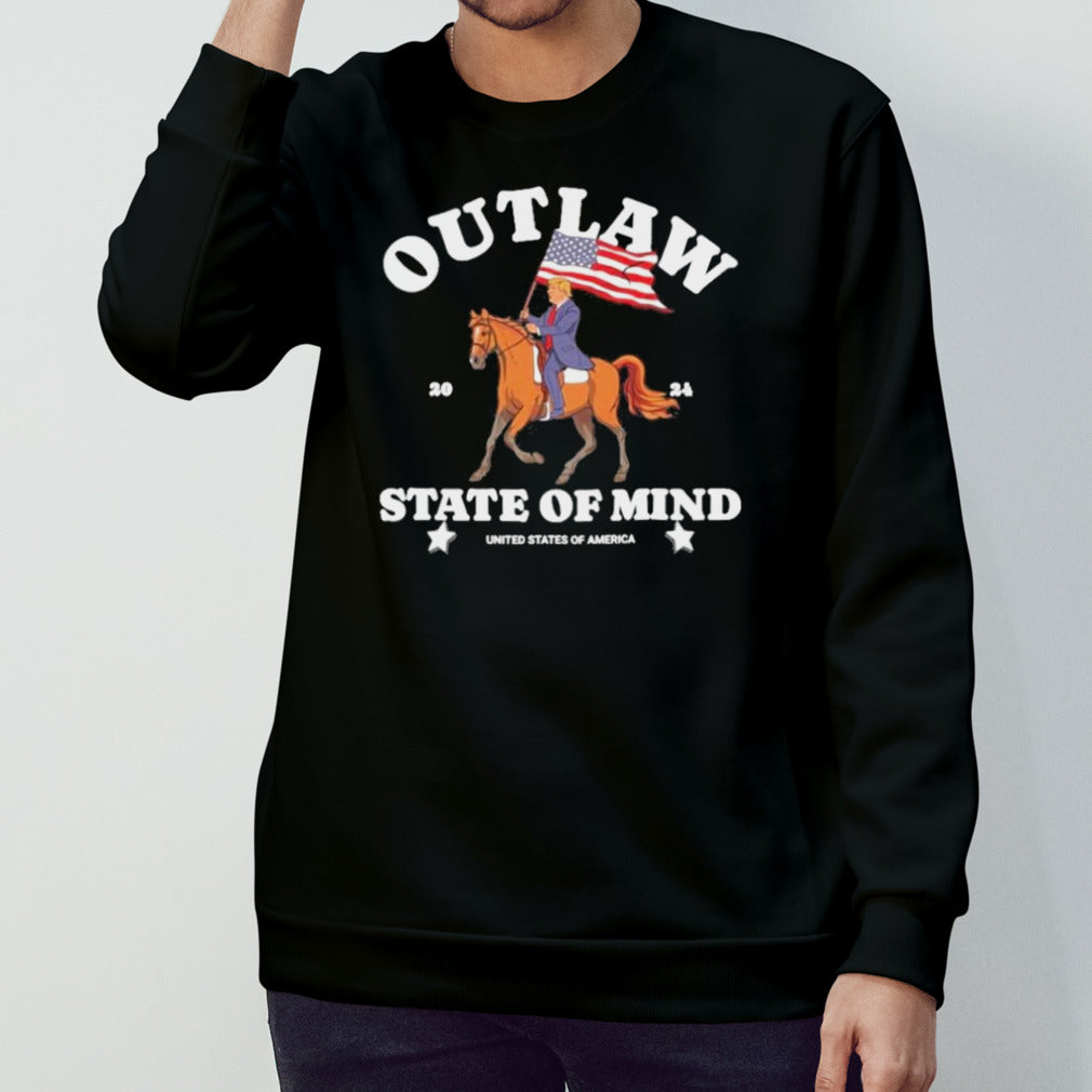 Trump Outlaw state of mind 2024 shirt