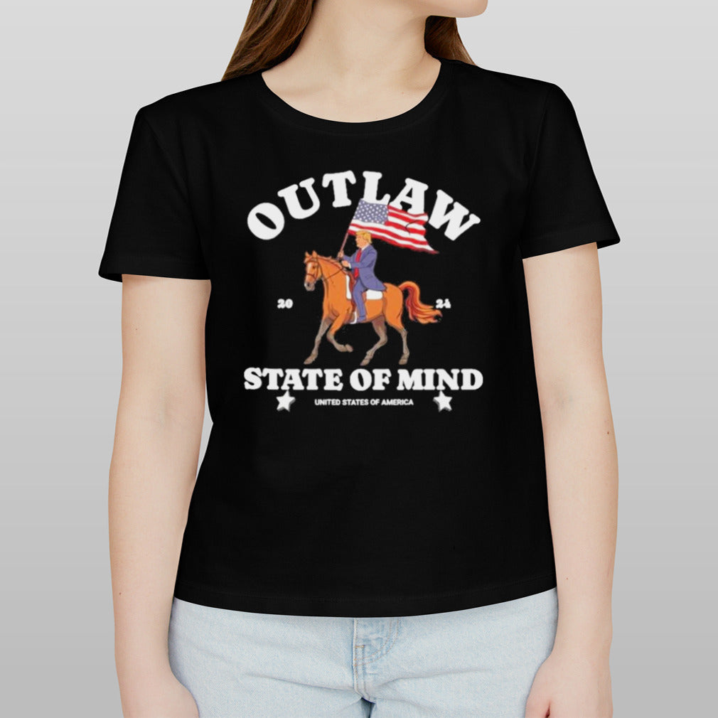 Trump Outlaw state of mind 2024 shirt