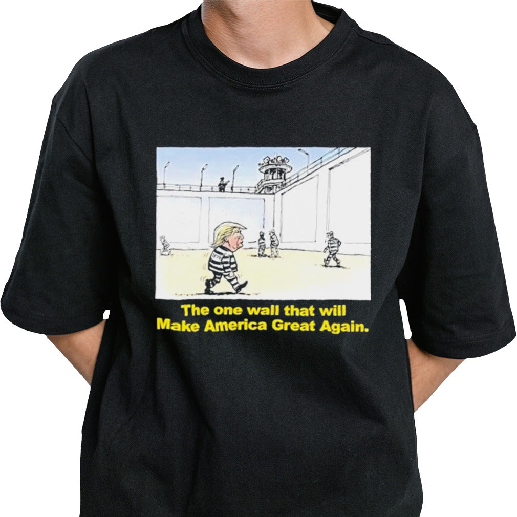 Trump The One Wall That Will Make America Great Again Shirt