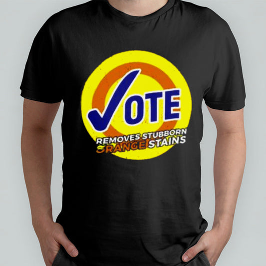 Trump Vote Removes Stubborn Orange Stains Shirt