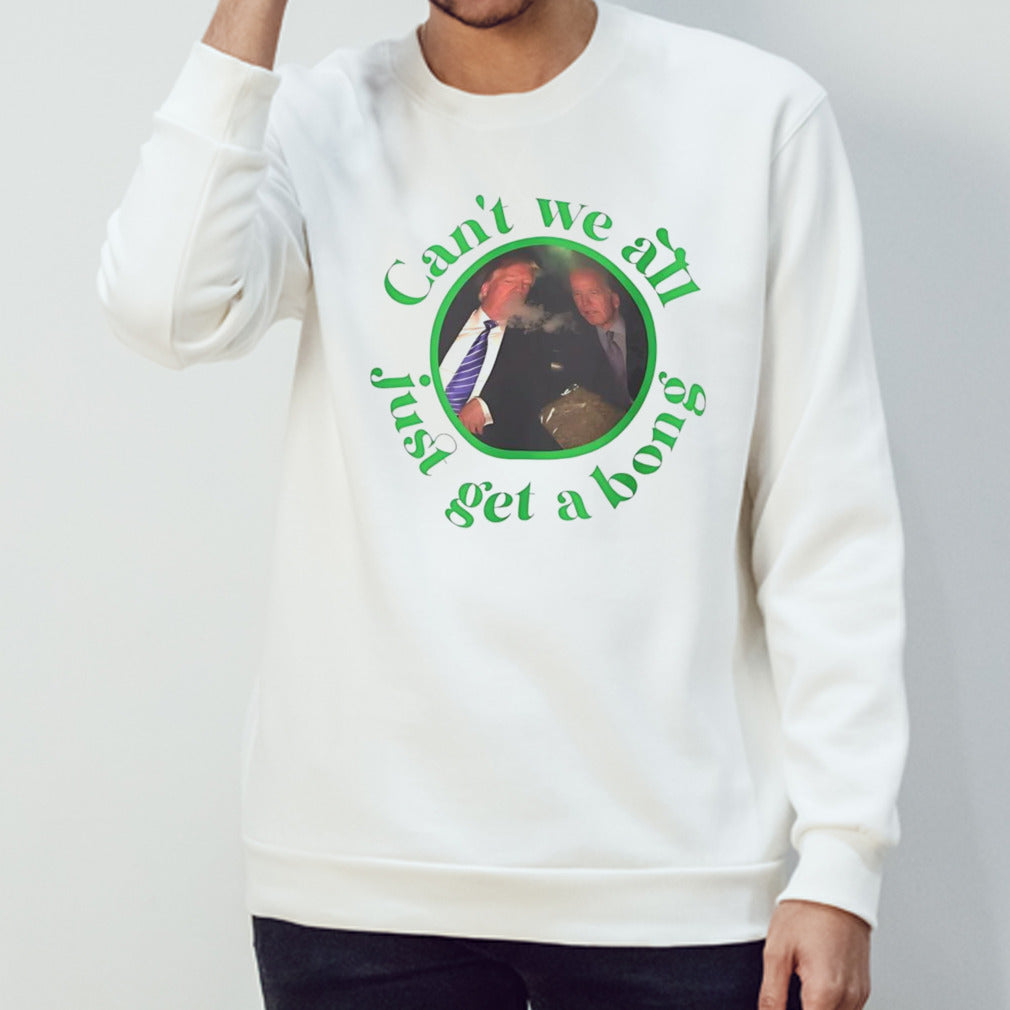 Trump and Biden canâ€™t we all just get a bong meme shirt