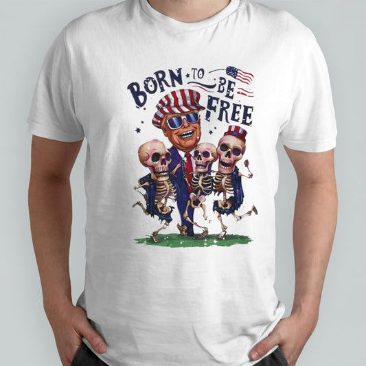 Trump and skeleton dancing a born to be free shirt