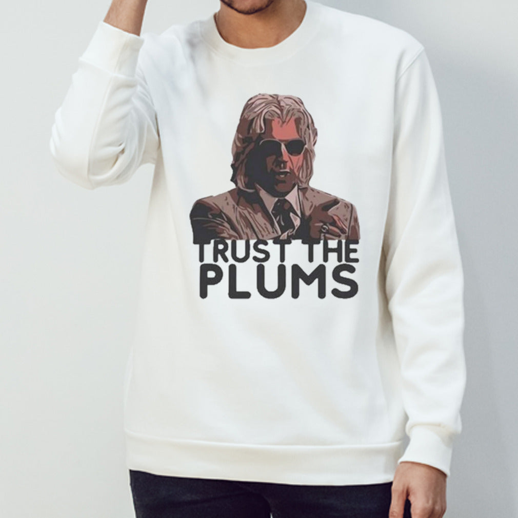 Trust The Plums T-shirt