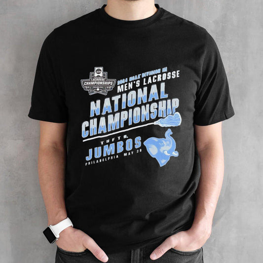Tufts Jumbos 2024 NCAA Division III Menâ€™s Lacrosse Championship shirt