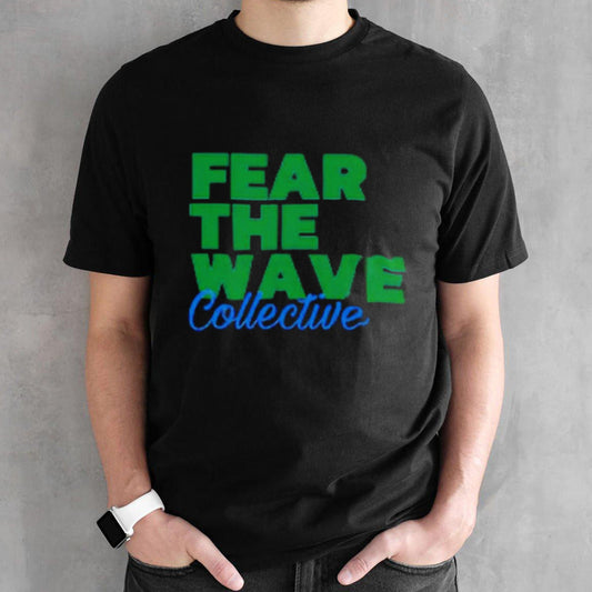 Tulane Green Wave fear the wave collective shirt