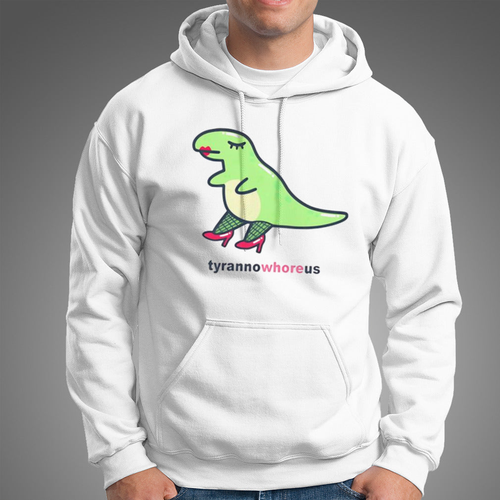 Tyranno whore us shirt