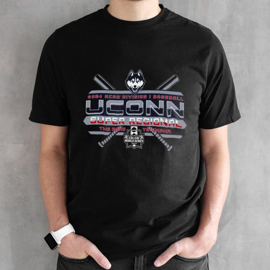 UConn Huskies NCAA Division I Baseball Super Regional 2024 Shirt