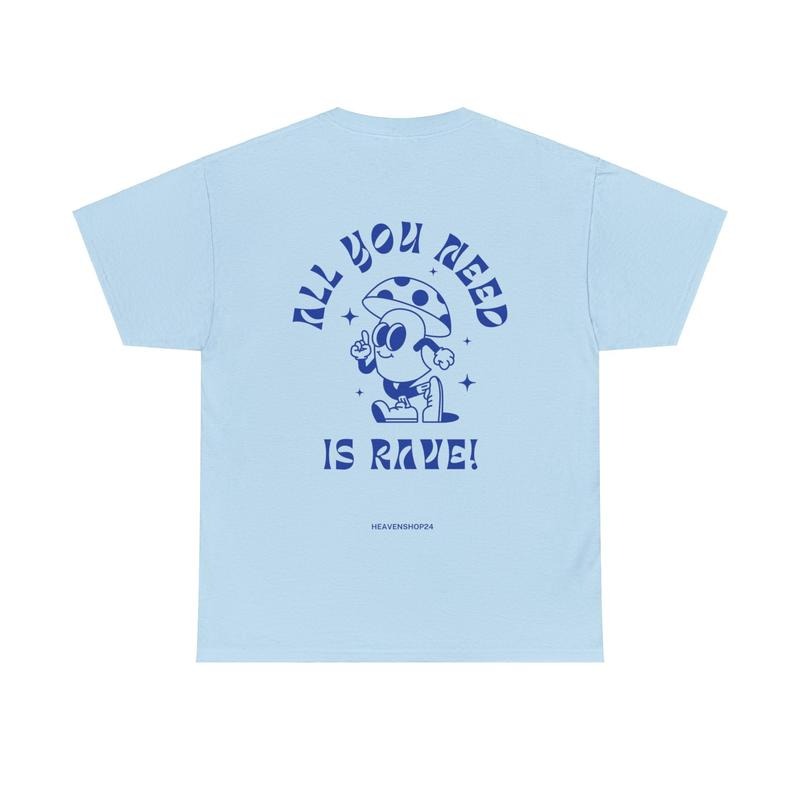 Unisex Heavy Cotton Tee Frontback Print All You Need Is Rave 100% Cotton Casual Streetwear Cool Vibes Simple