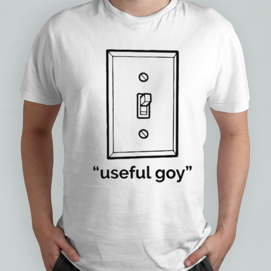 Useful goy shirts