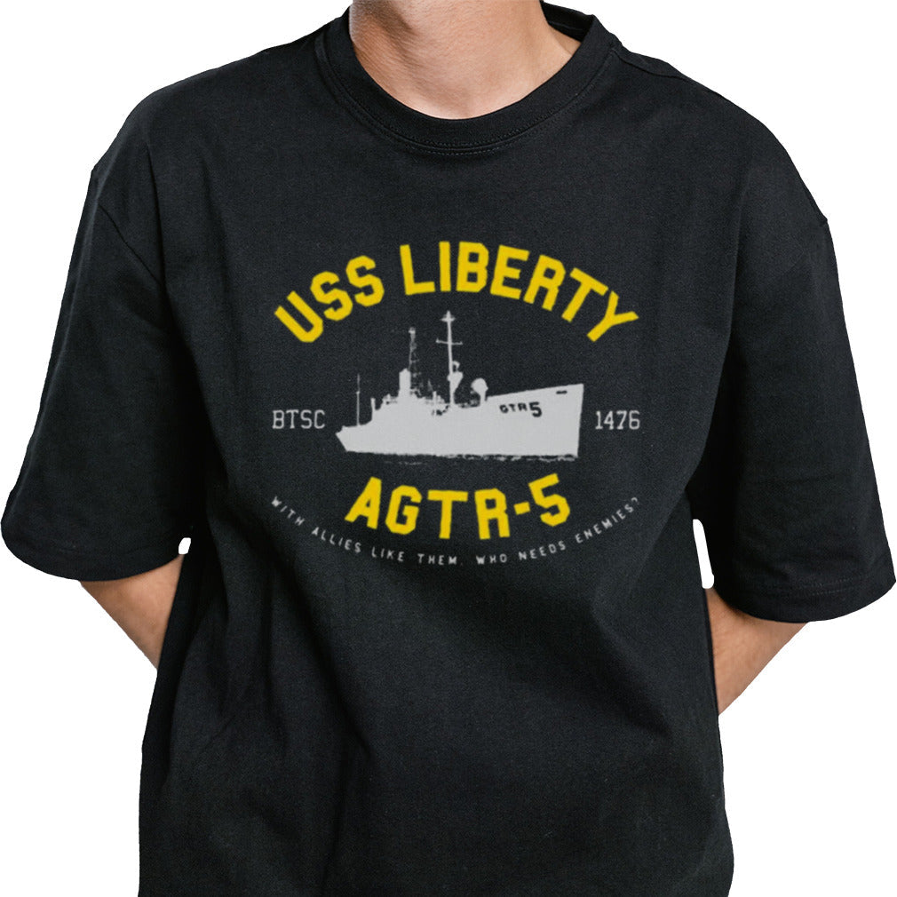 Uss Liberty Agtr 5 With Allies Like Them Who Needs Enemies T-shirt