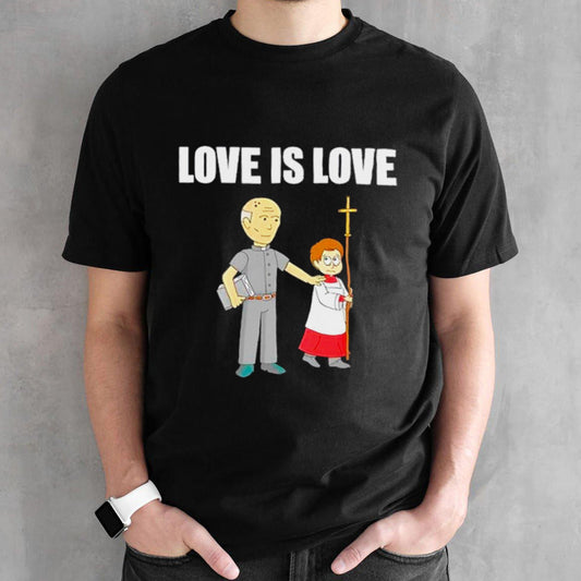 Vicar Love is love shirts